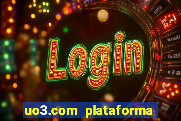 uo3.com plataforma de jogos